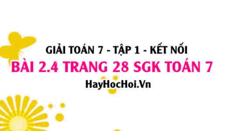 Giải bài 2.4 trang 28 Toán 7 Tập 1 SGK Kết nối tri thức